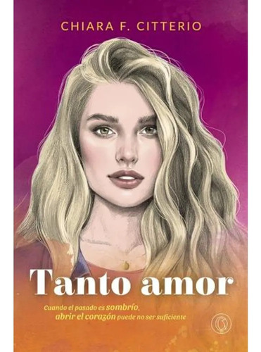 Libro Tanto Amor De Chiara Citterio