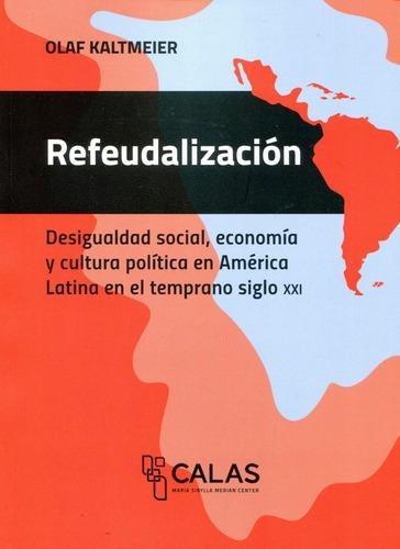 Refeudalización - Kaltmeier, Olaf, De Kaltmeier, Olaf. Editorial Universidad De San Martin Unsam En Español