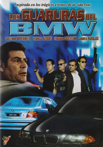 Los Guaruras Del Bmw Guillermo Quintanilla Pelicula Dvd