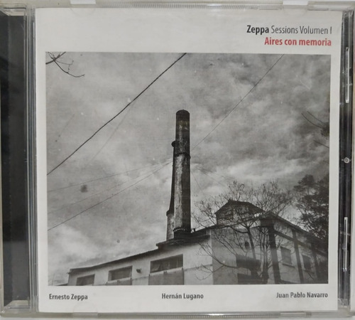 Ernesto Zeppa -  Sessions Volumen 1 Aires Con Memoria Cd