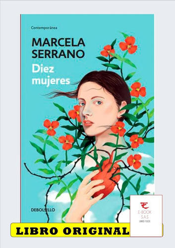 Diez Mujeres, De Marcela Serrano. Editorial Debolsillo, Tapa Blanda En Español