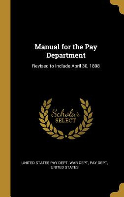 Libro Manual For The Pay Department: Revised To Include A...