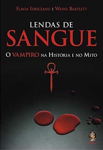 Lendas De Sangue, De Flavia Idriceanu. Editora Madras Em Português