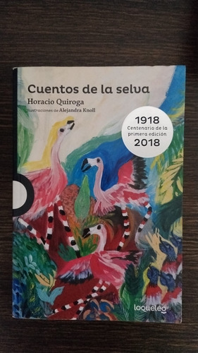 Cuentos De La Selva. Horacio Quiroga. Ed. Loqueleo (Usado)