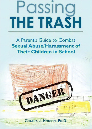 Passing The Trash, De Ph D Charles J Hobson. Editorial Createspace Independent Publishing Platform, Tapa Blanda En Inglés