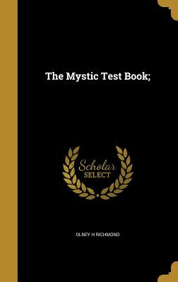 Libro The Mystic Test Book; - Richmond, Olney H.