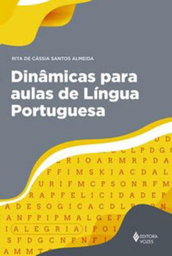 Dinâmicas Para Aulas De Língua Portuguesa, De Santos Almeida, Rita De Cássia. Editora Vozes, Capa Mole, Edição 1ª Edição - 2019 Em Português