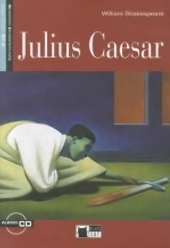 Julius Caesar - Reading & Training Step 3 B1.2 + Audio Cd (n/ed.), De Shakespeare, William. Editorial Vicens Vives/black Cat, Tapa Blanda En Inglés Internacional, 2008