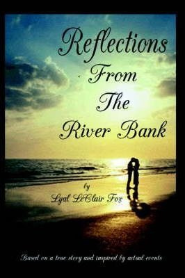 Reflections From The Riverbank - Lyal Leclair Fox (hardba...