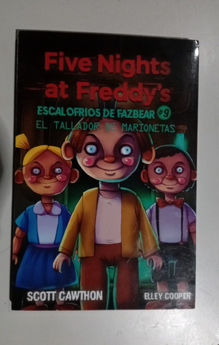 Five Nights At Freddy's 9:escalofrios De Fazbear En Español