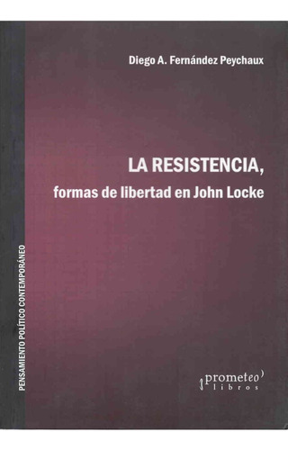La Resistencia: Formas De Libertad En John Locke