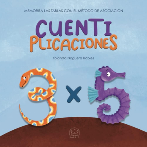 Libro: Cuentiplicaciones: Memoriza Las Tablas De Multiplicar