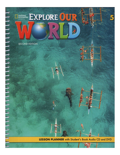 Explore Our World 5 (2nd.edition) - Lesson Planner + Audio C