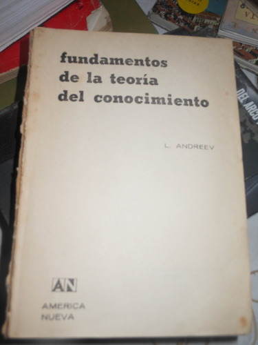 * L. Andreeev - Fundamentos De La Teoria Del Conocimiento 