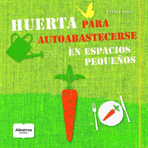 Huerta Para Autoabastecerse-herr, Esther-albatros