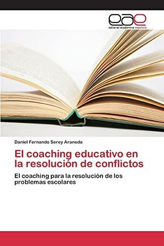 Libro : El Coaching Educativo En La Resolucion De Conflicto