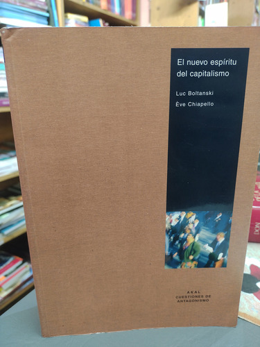 El Nuevo Espiritu Del Capitalismo Luc Boltanski Y Chiapello