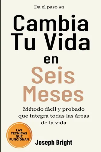Cambia Tu Vida En Seis Meses: Todo Lo Que Necesitas Para Un | Envío gratis