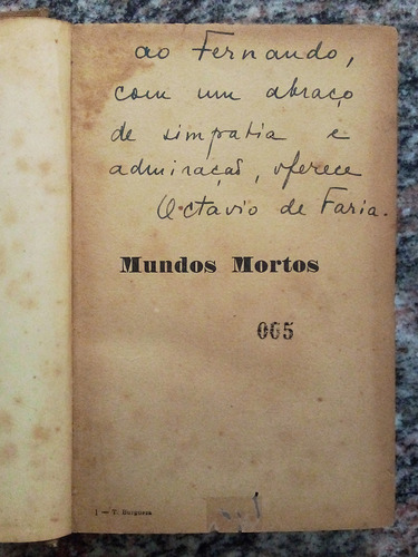 Mundos Mortos (tragédia Burguesa I) - Octavio De Faria - 1ª Edição Com Dedicatória Do Autor (Usado)