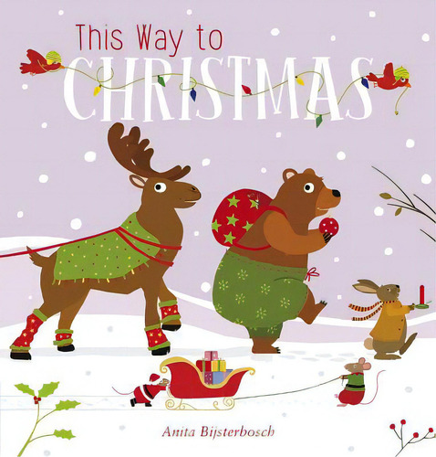 This Way To Christmas, De Bijsterbosh, Anita. Editorial Clavis Pub, Tapa Dura En Inglés