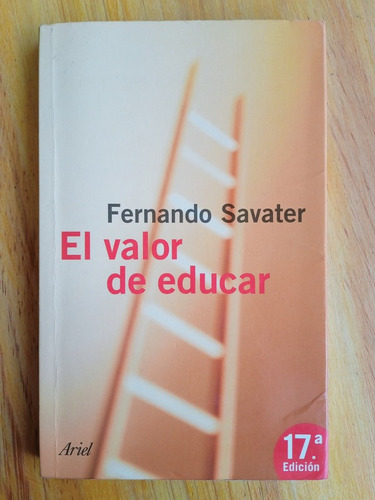 El Valor De Educar / Fernando Savater / Ariel