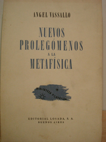 Nuevos Prolegómenos A La Metafísica, Angel Vassallo