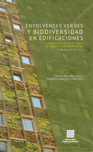 Envolventes Verdes Y Biodiversidad En Edificaciones. Contex, De Varios Autores. Serie 9588537177, Vol. 1. Editorial U. Piloto De Colombia, Tapa Blanda, Edición 2011 En Español, 2011