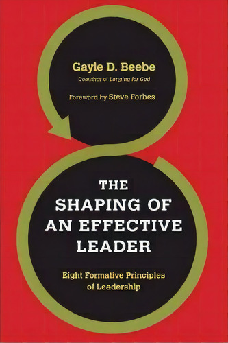 The Shaping Of An Effective Leader, De Gayle D Beebe. Editorial Intervarsity Press, Tapa Blanda En Inglés
