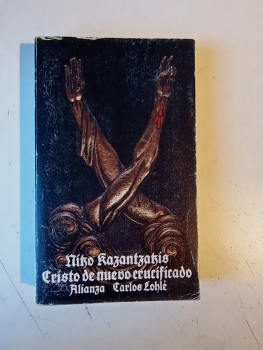 Cristo De Nuevo Crucificado Niko Kazantzakis