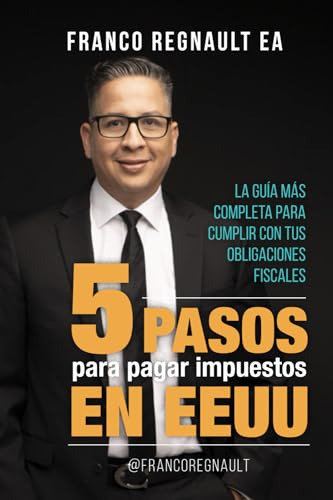 Libro : 5 Pasos Para Pagar Impuestos En Eeuu La Guia Mas...