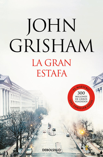 La Gran Estafa, De Grisham, John. Editorial Debolsillo, Tapa Blanda En Español