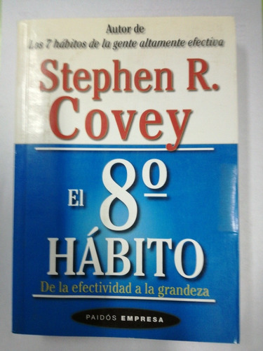 Stephen R Covey El 8 Hábito