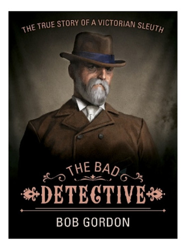 The Bad Detective - Bob Gordon. Eb01