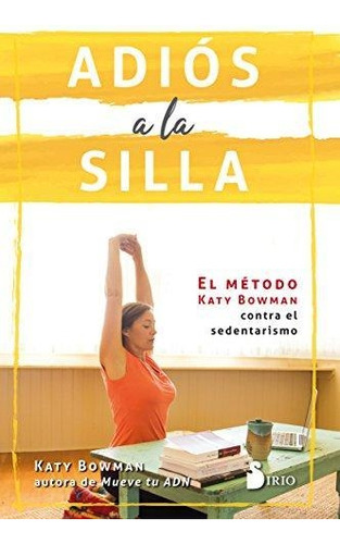 Libro Adios A La Silla - Bowman, Katy