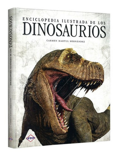 Enciclopedia Ilustrada De Los Dinosaurios 