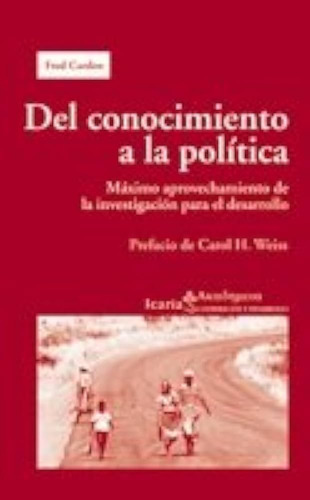 Del Conocimiento A La Política, Fred Carden, Icaria