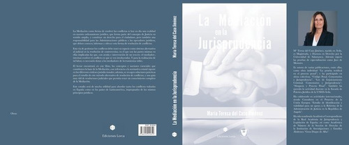 La Mediaciãân En La Jurisprudencia, De Del Caso Jiménez, María Teresa. Editorial Ediciones Lorca S.l., Tapa Blanda En Español