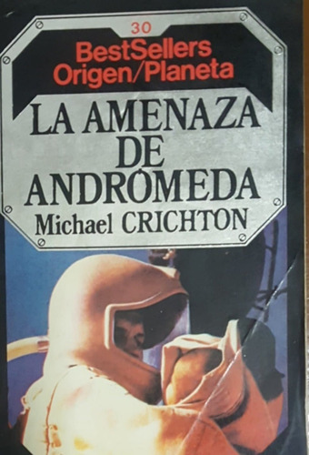 La Amenaza De Andromeda Michael Crichton