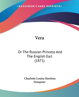 Libro Vera: Or The Russian Princess And The English Earl ...