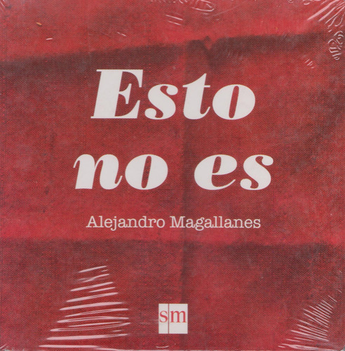 Esto No Es, De Alejandro Magallanes. Editorial Sm, Tapa Dura, Edición 1a. Edición En Español, 2005