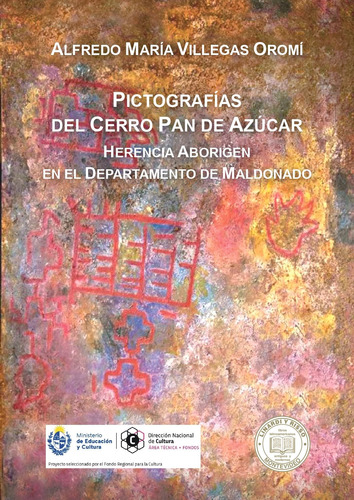 Pictografias Del Cerro Pan De Azucar - Villegas Oromi, Alfre