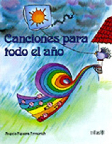 Canciones Para Todo El Año Serie Cantos Rondas Juegos Y Leyendas, De Figuera Aymerich, Angela., Vol. 1. Editorial Trillas, Tapa Blanda En Español, 1985