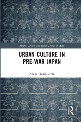 Libro Urban Culture In Pre-war Japan - Croft, Adam