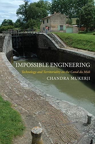 Impossible Engineering: Technology And Territoriality On The Canal Du Midi (princeton Studies In Cultural Sociology), De Mukerji, Chandra. Editorial Princeton University Press, Tapa Blanda En Inglés