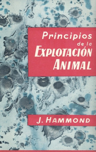 Principios De La Explotacion Animal (reproduccion, Crecimien