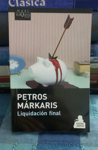 Liquidación Final - Petros Márkaris