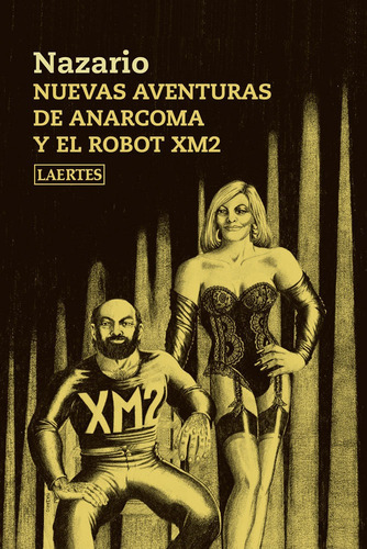 Nuevas Aventuras De Anarcoma Y El Robot Xm2, De Luque Vera, Nazario. Editorial Laertes Editorial, S.l., Tapa Blanda En Español