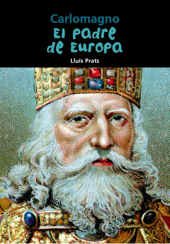 Libro Carlomagno. El Padre De Europa