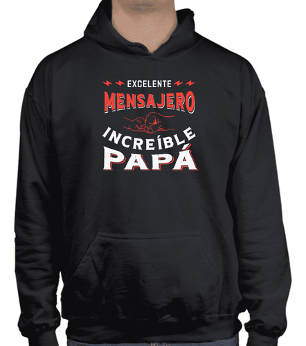 Sudadera Excelente Mensajero Increíble Papá - Regalo