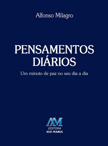 Pensamentos diários, de Milagro, Alfonso. Editora Ação Social Claretiana, capa mole em português, 2013